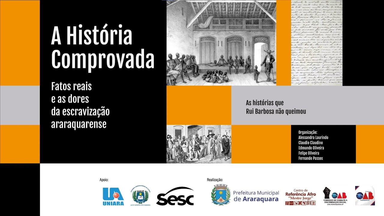 Lançamento do Livro – A História Comprovada: fatos reais e as dores da escravização araraquarense